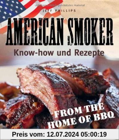 American Smoker: Know-how und Rezepte